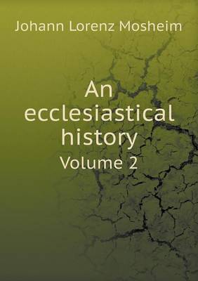 Book cover for An ecclesiastical history Volume 2