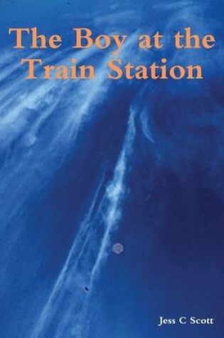 Cover of The Boy at the Train Station