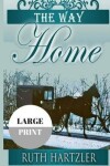 Book cover for The Way Home Large Print