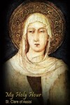 Book cover for My Holy Hour - St. Clare of Assisi