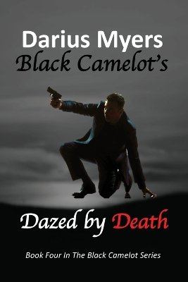 Book cover for Black Camelot's Dazed By Death