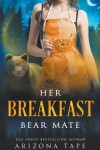 Book cover for Her Breakfast Bear Mate