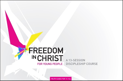Book cover for Freedom in Christ Workbook for Young People 11-14 workbook
