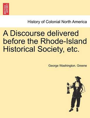 Book cover for A Discourse Delivered Before the Rhode-Island Historical Society, Etc.