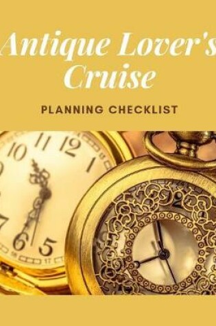 Cover of Antique Lover's Cruise Planning Checklist