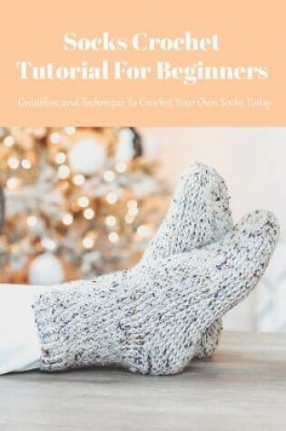 Cover of Socks Crochet Tutorial For Beginners