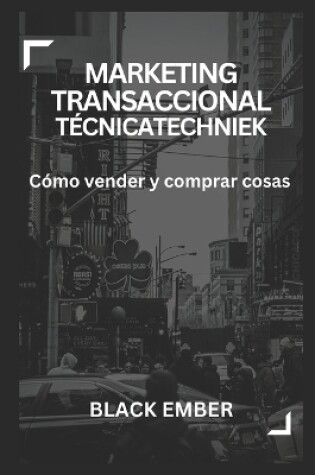 Cover of Marketing Transaccional Técnica