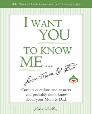 Book cover for I Want You to Know Me ... Love, Mom & Dad