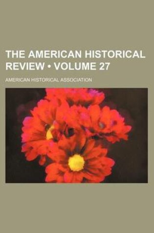 Cover of The American Historical Review (Volume 27)