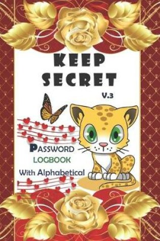 Cover of Keep Secret Internet password logbook V.3