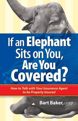 Book cover for If an Elephant Sits on You, Are You Covered?
