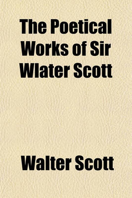 Book cover for The Poetical Works of Sir Wlater Scott