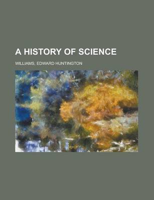 Book cover for A History of Science - Volume 3