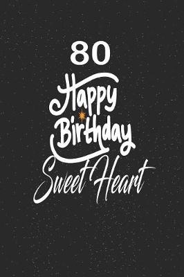 Book cover for 80 happy birthday sweetheart