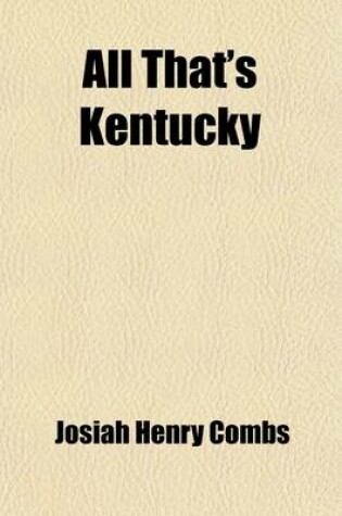 Cover of All That's Kentucky; An Anthology