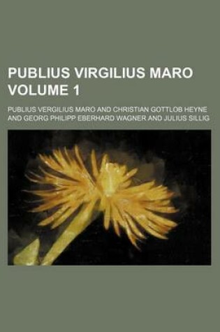 Cover of Publius Virgilius Maro Volume 1