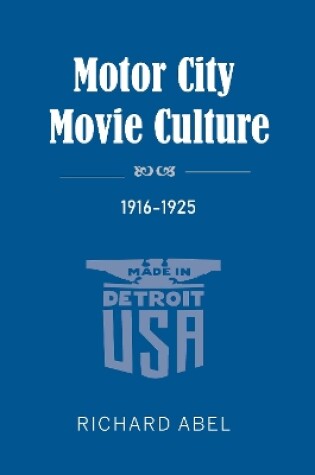 Cover of Motor City Movie Culture, 1916-1925