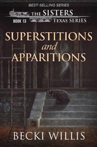 Cover of Superstitions and Apparitions (The Sisters, Texas Mystery Series Book 13)