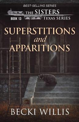 Book cover for Superstitions and Apparitions (The Sisters, Texas Mystery Series Book 13)