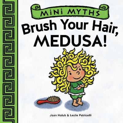 Book cover for Brush Your Hair, Medusa!
