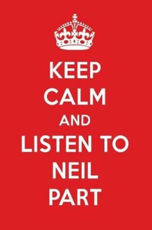 Cover of Keep Calm and Listen to Neil Part