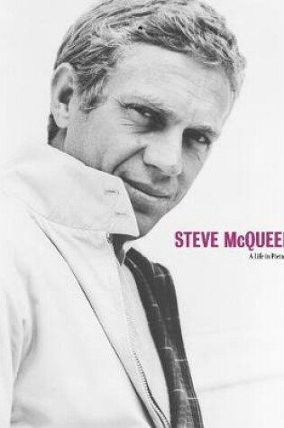 Cover of Steve McQueen A Life in Pictures