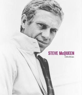 Cover of Steve McQueen A Life in Pictures