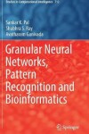 Book cover for Granular Neural Networks, Pattern Recognition and Bioinformatics