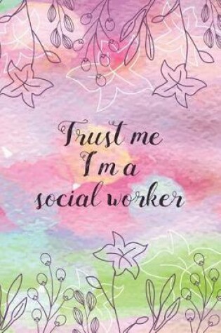 Cover of Trust me I'm a social worker