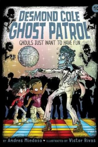 Cover of Ghouls Just Want to Have Fun