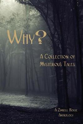 Book cover for Why? a Collection of Mysterious Tales