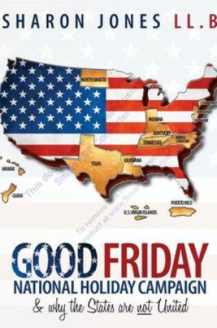 Cover of The Good Friday National Holiday Campaign & Why the States are Not United