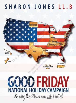 Book cover for The Good Friday National Holiday Campaign & Why the States are Not United