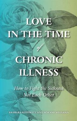 Book cover for Love in the Time of Chronic Illness