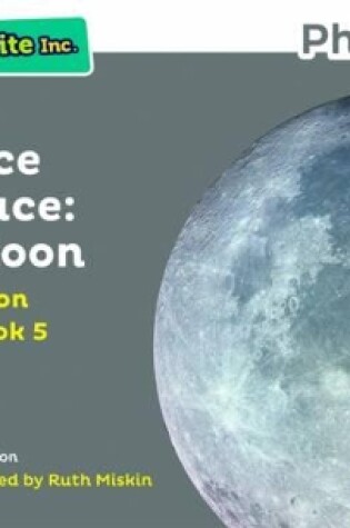 Cover of Read Write Inc. Phonics: A Place in Space: The Moon (Grey Set 7 Non-fiction 5)