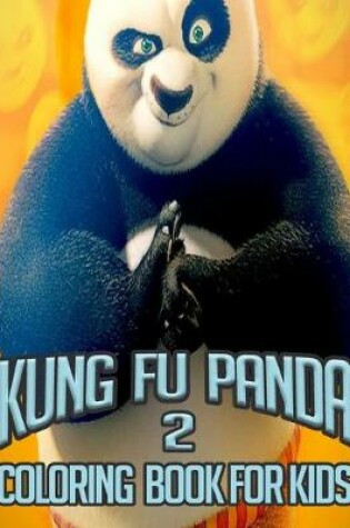Cover of Kung Fu Panda 2 Coloring Book For Kids