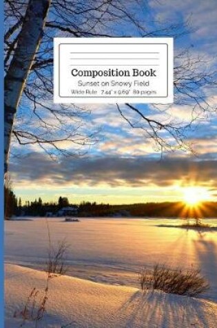 Cover of Composition Book Sunset on Snowy Field Wide Rule