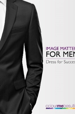 Cover of Colour Me Beautiful Image Matters for Men