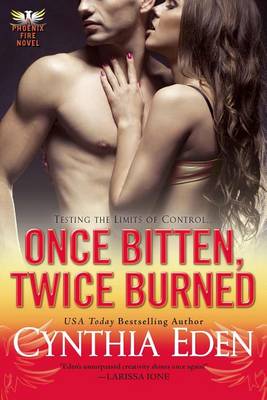 Once Bitten, Twice Burned by Cynthia Eden