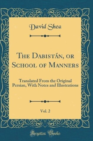 Cover of The Dabistan, or School of Manners, Vol. 2