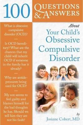 Book cover for 100 Questions & Answers about Your Child's Obsessive Compulsive Disorder