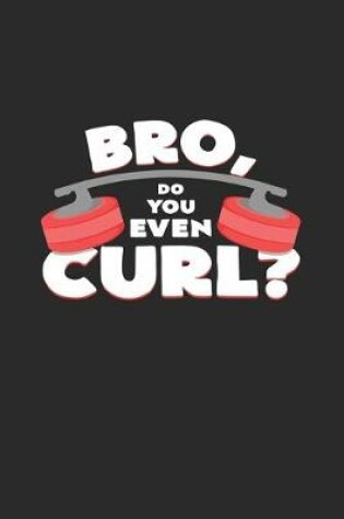 Cover of Bro du you even curl