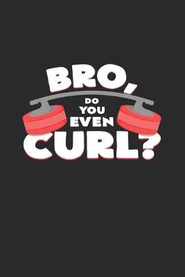 Book cover for Bro du you even curl