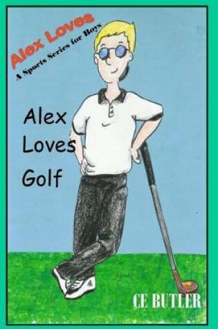 Cover of Alex Loves Golf