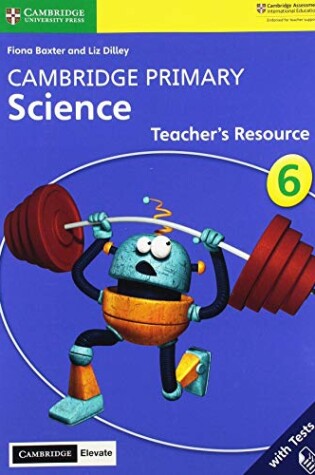 Cover of Cambridge Primary Science Stage 6 Teacher's Resource with Cambridge Elevate