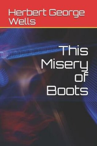Cover of This Misery of Boots