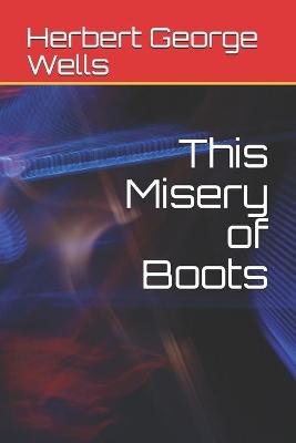 Book cover for This Misery of Boots