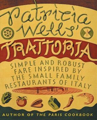 Book cover for Patricia Wells' Trattoria