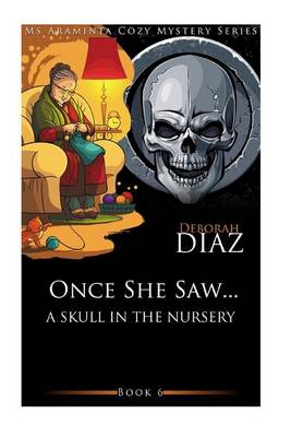 Book cover for Once She Saw...A Skull In The Nursery