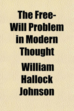 Cover of The Free-Will Problem in Modern Thought